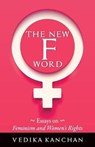 The New F Word - KANCHAN,  Vedika - 9789388247009