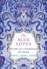 The Blue Lotus - Meena Arora Nayak - 9789388292108
