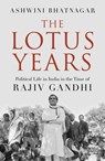 The Lotus Years - Ashwini Bhatnagar - 9789388322577