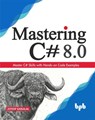Mastering C# 8.0 - Joydip Kanjilal - 9789388511605