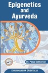 Epigenetics and Ayurveda: Eepigenetics science and its correlation with Ayurveda - Pooja Sabharwal - 9789389091069