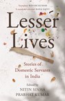 Lesser Lives: Stories of Domestic Servants in India - Nitin Sinha ; Prabhat Kumar - 9789389104080