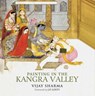 Painting in the Kangra Valley - Vijay Sharma - 9789389136654