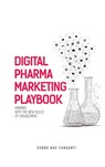 Digital Pharma Marketing Playbook - Subba Rao Chaganti - 9789389354492