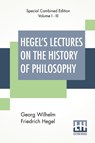 Hegel's Lectures On The History Of Philosophy (Complete) - Georg Wilhelm Friedrich Hegel - 9789389560862
