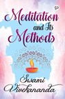 Meditation and its Methods - Swami Vivekananda - 9789389716320