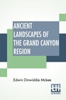 Ancient Landscapes Of The Grand Canyon Region - Edwin Dinwiddie McKee - 9789389821895
