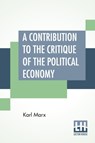 A Contribution To The Critique Of The Political Economy - Karl Marx - 9789389821949