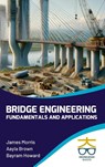 Bridge Engineering - James Morris ; Aayla Brown ; Bayram Howard - 9789390013814