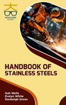 Handbook of Stainless Steels - Gah Wells ; Evelyn White ; Denbeigh Green - 9789390013869