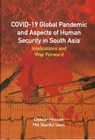 Covid-19 Global Pandemic and Aspects of Human Security in South Asia - Delwar Hossain ; Shariful Islam - 9789390095087