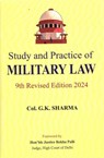 Study and Practice of MILITARY LAW - SHARMA,  G.K. - 9789390095896