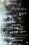 When The Night Agrees To Speak To Me - Ananda Devi ; Kazim Ali - 9789390351930