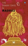 The Grainy days in Madras - Janani - 9789390380909