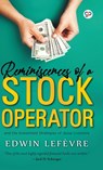 Reminiscences of a Stock Operator - Edwin Lefevre - 9789390492244