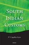 South Indian Customs - Jagadisa.P.V. Ayyar - 9789390729425