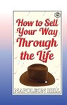 How to Sell Your Way Through the Life - Napoleon Hill - 9789390896325