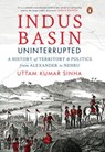 Indus Basin Uninterrupte - Uttam Kumar Sinha - 9789390914395