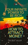 Your Infinite Power to be Rich & How to Attract Money - Joseph Murphy - 9789390997374