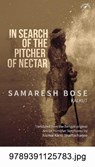 In Search of the Pitcher of Nectar - Samaresh Bose - 9789391125783