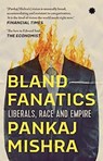 Bland Fanatics - Pankaj Mishra - 9789391165253