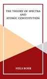 The Theory of Spectra and Atomic Constitution - Niels Bohr - 9789393971838