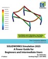 SOLIDWORKS Simulation 2025 - Cadartifex ; Sandeep Dogra ; John Willis - 9789394074545