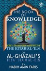 The Book of Knowledge - Imam Al-Ghazzali - 9789394112537