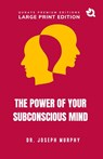The Power of Your Subconscious Mind (Large Print Premium Edition) - Joseph Murphy - 9789394600829