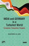 India and Germany in a Turbulent World - Rajendra K Jain - 9789394915954