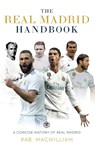 The Real Madrid Handbook - MACWILLIAM,  Rab - 9789394924628