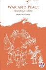 War and Peace Book 4 - Leo Tolstoy - 9789394973497