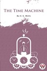 The Time Machine - H.G. Wells - 9789394973824