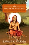 Adi Shankaracharya: Hinduisms Greatest Thinker - Pavan K Varma - 9789395073769