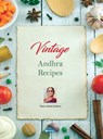 Vintage Andhra Recipes (English) - K Vijaya Lakshmi - 9789395139199