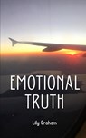 Emotional Truth - Lily Graham - 9789395784917