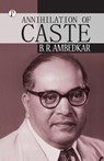 Annihilation of Caste - B. R. Ambedkar - 9789395862301