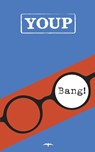 Bang! - Youp van 't Hek - 9789400404014