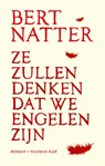 Ze zullen denken dat we engelen zijn - Bert Natter - 9789400407640