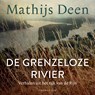 De grenzeloze rivier - Mathijs Deen - 9789400408241