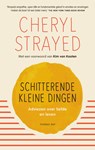 Schitterende kleine dingen - Cheryl Strayed - 9789400408784
