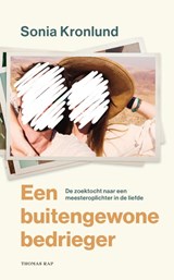 Een buitengewone bedrieger, Sonia Kronlund -  - 9789400411531