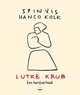 Lutke Krub, Spinvis ; Hanco Kolk -  - 9789400411548