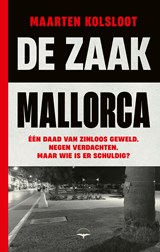 De zaak Mallorca, Maarten Kolsloot -  - 9789400411982