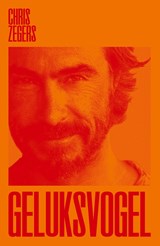 Geluksvogel, Chris Zegers -  - 9789400412644