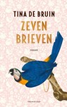 Zeven brieven - Tina de Bruin - 9789400413092