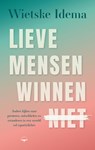 Lieve mensen winnen niet - Wietske Idema - 9789400413177