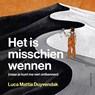 Het is misschien wennen (maar je kunt me niet ontkennen) - Luca Mattía Duyvendak - 9789400413733
