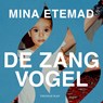 De zangvogel - Mina Etemad - 9789400413740