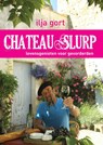 Chateau Slurp - Ilja Gort - 9789400502277